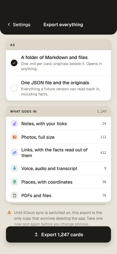 Export everything: a folder of Markdown and files, or one JSON file, with every kind of card included.