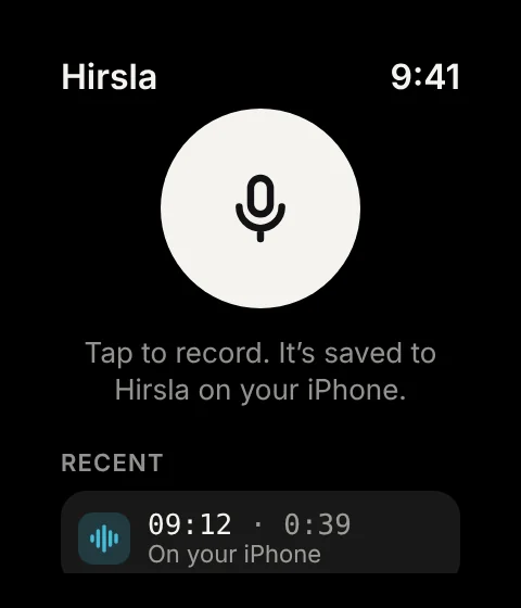 Hirsla on Apple Watch: one record button and the latest memos.